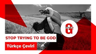 Travis Scott - STOP TRYING TO BE GOD (Türkçe Altyazılı)