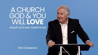 A Church God \u0026 You Will Love | Deacons -  Harry Walls