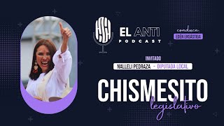 Antipodcast, chismesito legislativo con Nalleli Pedraza