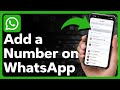 How To Add A Number On WhatsApp