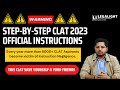 ⚠️🚨WARNING🚨⚠️ CLAT 2023 Step by Step Official Instructions:Things Every CLAT 2023 Aspirant Must Know