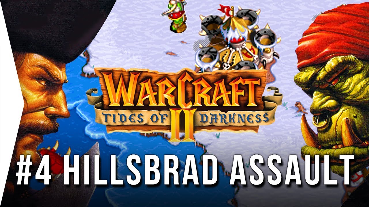 WarCraft 2 ASSAULT ON HILLSBRAD | Tides Of Darkness Orc Campaign - YouTube