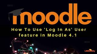 Moodle Use ‘Log in As’ feature to troubleshoot user specific issues #moodle #elearning #opensource