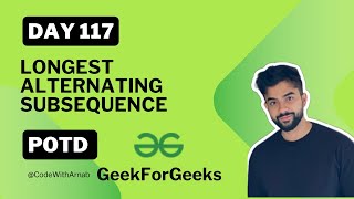 #117 Longest alternating subsequence GeekForGeeks