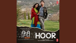 Hoor (From "Hindi Medium")