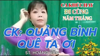 CA KHÚC HAY ĐI CÙNG NĂM THÁNG - CK: QUẢNG BÌNH QUÊ TA ƠI - ĐỖ NGA THỂ HIỆN// Nga Đỗ