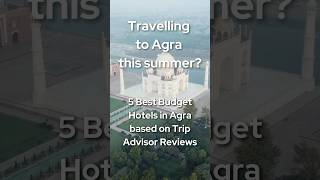 Top 5 Budget-friendly Hotels In Agra: Affordable Accommodations | Tripadvisor Ratings!