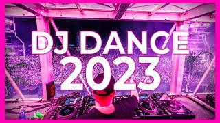 DJ DANCE MUSIC 2023 - Mashups & Remixes of Popular Songs 2023 | DJ Club Music Songs Disco Remix 2022