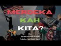 SAJAK: “MERDEKA KAH KITA?” | Pertandingan Sajak Patriotik Malaysia Madani