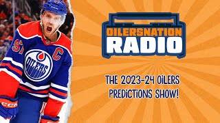 The Edmonton Oilers 2023-24 Predictions | Oilersnation Radio