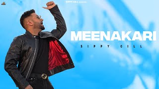 MEENAKARI (OFFICIAL LYRICAL VIDEO) || Sippy Gill | Mxrci | Latest Punjabi Song 2023 | Punjabi Song