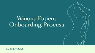 Winona Patient Onboarding Process Overview