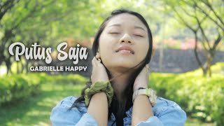 Gabrielle Happy-Putus Saja (Official Music Video)