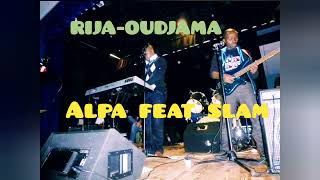 Rija-Oudjama (Alpa et slam)