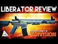 The Division Liberator High End Assault Rifle Weapon Review