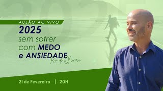 2025 Sem Sofrer com Medo e Ansiedade