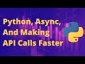 Asynchronous Programming in Python Explained and Demonstrated