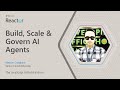 Build, Scale & Govern AI Agents