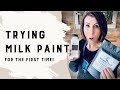 Using milk paint on furniture for the FIRST TIME!