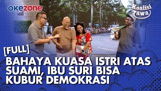 [FULL] Istri Bisa Setir Suami, Perannya dalam Rumah Tangga Bisa Berbahaya| Koalisi Tawa