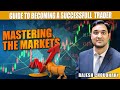 Mastering the Markets: A Guide to Becoming a Successful and Professional Trader || Rajesh Choudhary