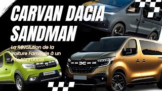 Dacia Sandman 2024 : La Révolution de la Voiture Familiale à un Prix Abordable