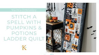 Stitch a Spell With Kimberbell’s New Pumpkins \u0026 Potions Ladder Quilt!