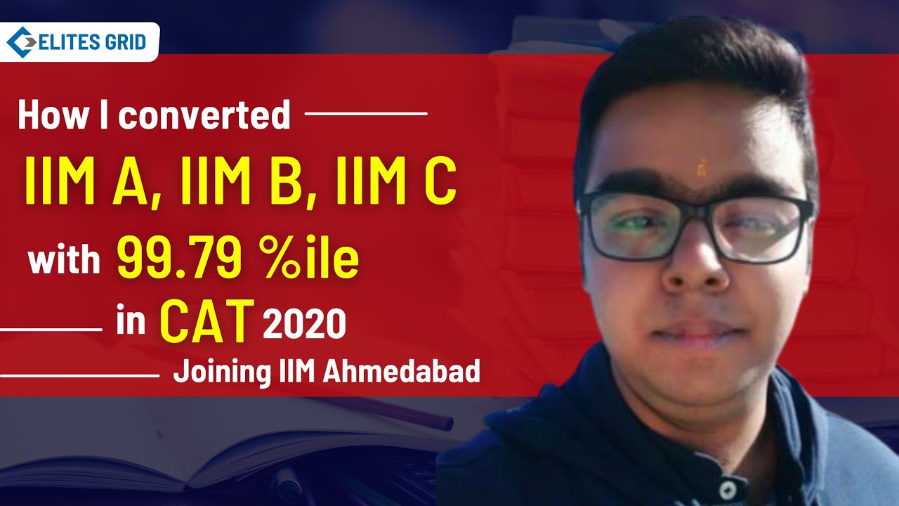 How I Converted IIM A, IIM B & IIM C | Elites Grid Success Stories ...