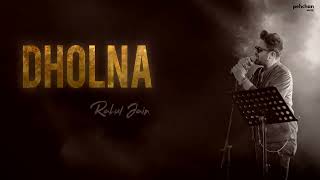 Dholna - Rahul Jain | Hindi Unplugged Song | Dil To Paagal Hai | Viral Unplugged Cover | SRK