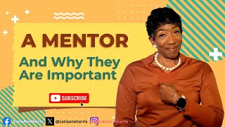 A Mentor and Why They Are Important