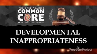 Developmental Inappropriateness: The Case Against Common Core & National Standards