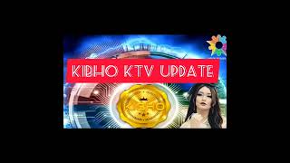 KIBHO  KTV UPDATE