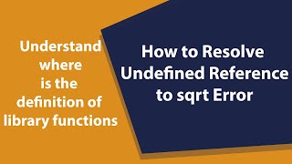 How to Resolve Undefined Reference to sqrt Error