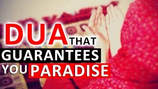 Dua That Guarantees You Paradise! ᴴᴰ