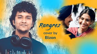 O Rangrez | Bhaag Milkha Bhaag | Shreya Ghoshal, Javed Bashir | Cover by BIZON | Studio Boitha