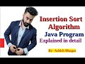 Insertion Sort Algorithm With Java Program Explained in detail