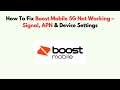How to Fix Boost Mobile 5G Not Working – Signal, APN & Device Settings