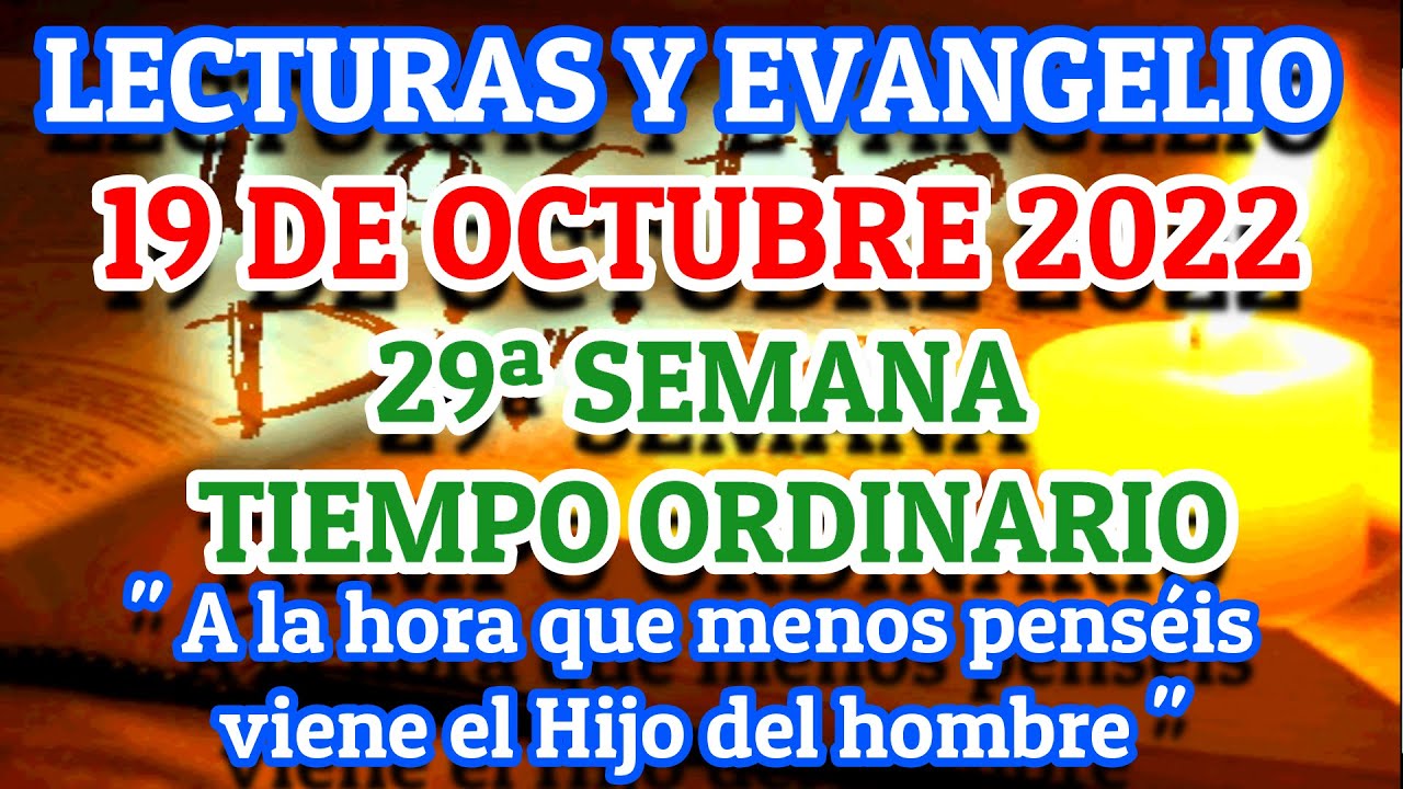 LECTURAS Del DÍA De HOY MIÉRCOLES 19 De OCTUBRE 2022 | EVANGELIO De HOY ...