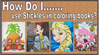 How Do I…Use Stickles in Coloring PLUS Liquid Pearls and Accents [Glossy, Crackle, Sepia, Enamel]