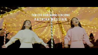 Pathian Messiah//Iang Len Sung & Tum Cer Chin // Christmas Hla Thar (2024)🎄🎅🎅