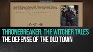 Thronebreaker: The Witcher Tales - The defense of the old town