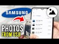 How To Transfer Photos From USB To Samsung Phone - Full Guide