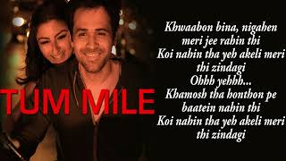 🎵Tum Mile - Title Track Video | Emraan Hashmi, Soha Ali Khan
