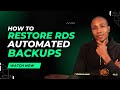 How To Restore RDS Automated backups