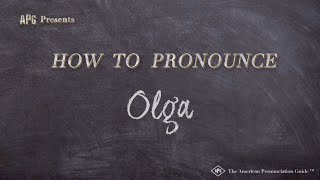 How to Pronounce Olga (Real Life Examples!)