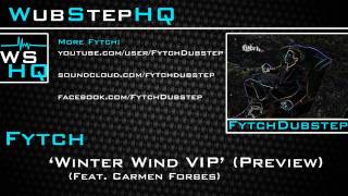 [WSHQ] Fytch - 'Winter Wind VIP' (Feat. Carmen Forbes) (Preview) (1080p Quality)