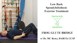 Spondylolisthesis Exercise Treatment- The Frog Glute Bridge