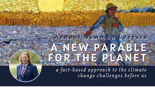 A New Parable for the Planet - Dr. Mark Lyons - 3 May 7:30pm - Annual Newman Lecture