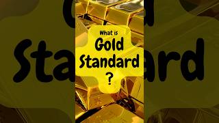 What is “Gold Standard” ?  #moneywiseminutiae