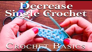 Learn Decrease Single Crochet Tutorial SC2Tog and DecSC - Slow and Simple Stitch Course